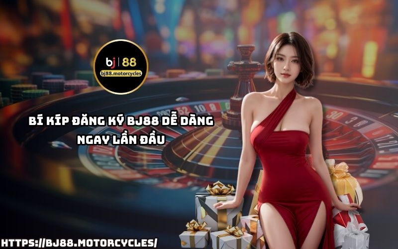 Áp dụng mẹo đăng ký BJ88 chuẩn chỉnh giúp bạn sở hữu tài khoản nhanh chóng, không gặp lỗi phát sinh