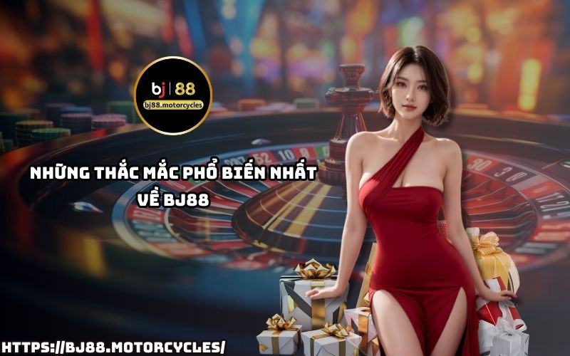 Giải đáp nhanh những câu hỏi thường gặp về BJ88, giúp anh em tự tin trải nghiệm dịch vụ cá cược chất lượng